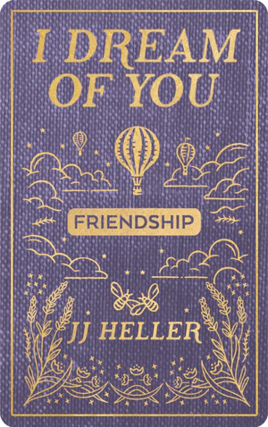 I Dream of You FRIENDSHIP